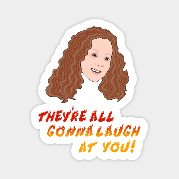 Carrie | They’re all gonna laugh at you Sticker by Jakmalone